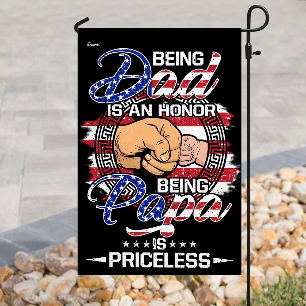 Being Dad Is An Honor Being Papa Is Priceless Flag - Image 8