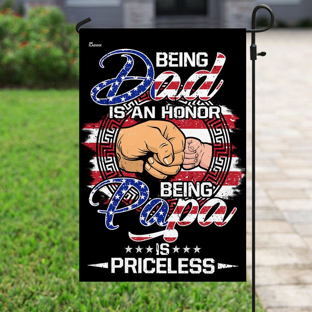 Being Dad Is An Honor Being Papa Is Priceless Flag - Image 6