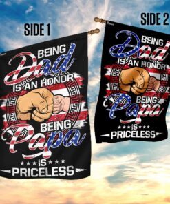 being dad is an honor being papa is priceless flag 7502