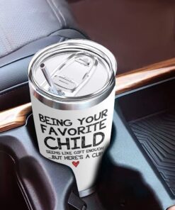 being your favorite child mom dad gifts 20oz white tumbler 3688