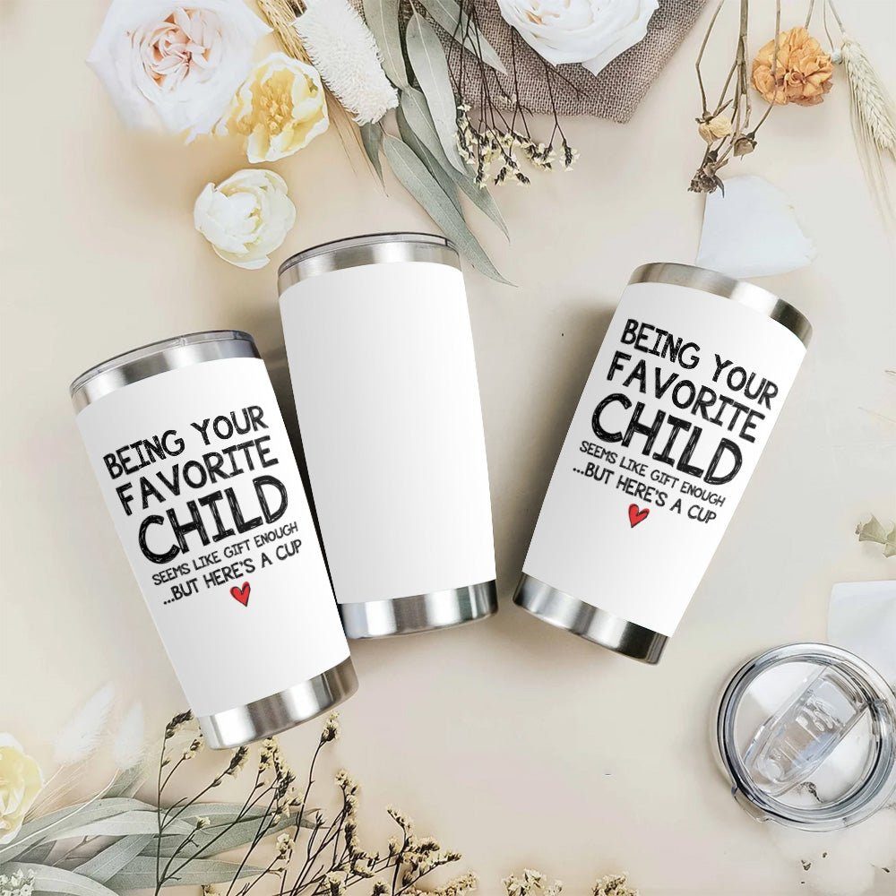 Being Your Favorite Child Mom Dad Gifts 20oz White Tumbler - Image 2