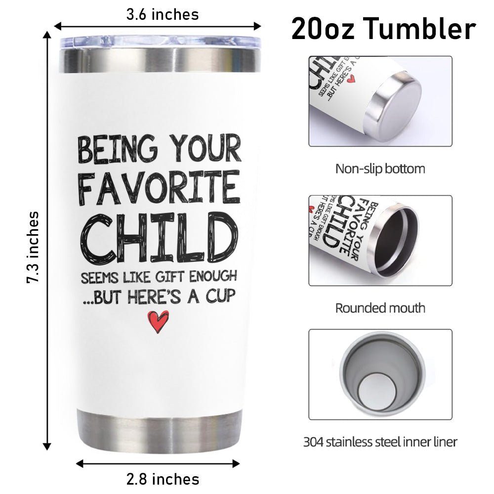 Being Your Favorite Child Mom Dad Gifts 20oz White Tumbler - Image 3
