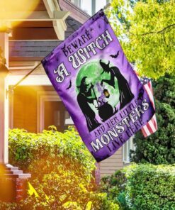 Beware A Witch & Her Little Monsters Live Here Flag