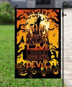 beware a witch and her little monsters live here flag 6949