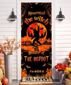 Bigfoot Door Cover Never Mind The Witch Beware Of The Bigfoot DBD2785D