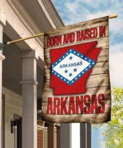 Born And Raised In Arkansas Flag