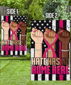 breast cancer awareness hate has no home here flag 6918