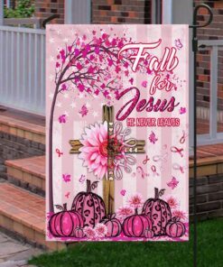 breast cancer awareness flag fall for jesus he never leaves mlh1846f 3240