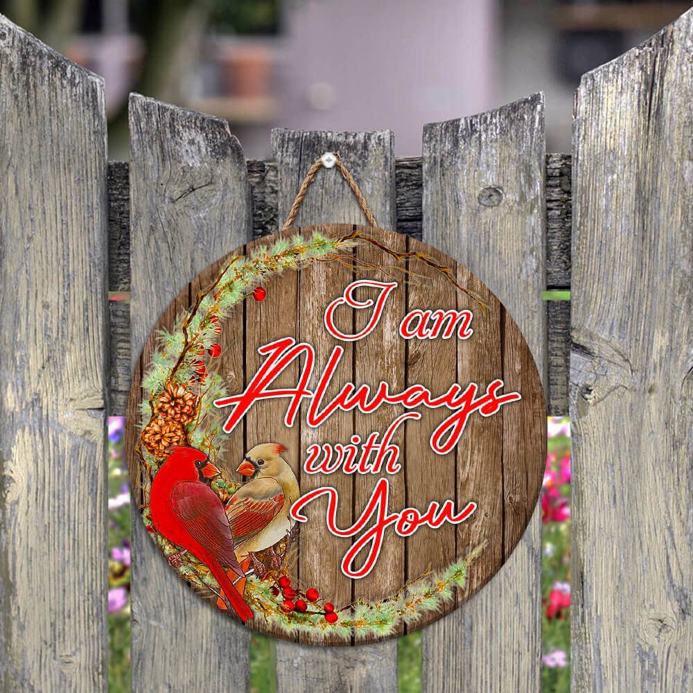 Cardinal Door Sign I'm Always With You Round Wooden Sign NNT469WD - Image 6