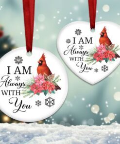 Cardinal Ornament, I Am Always With You Memorial Ornament, Christmas In Heaven, Remembrance Gift, Cardinal Memorial Christmas Ornament TQN531Ov3