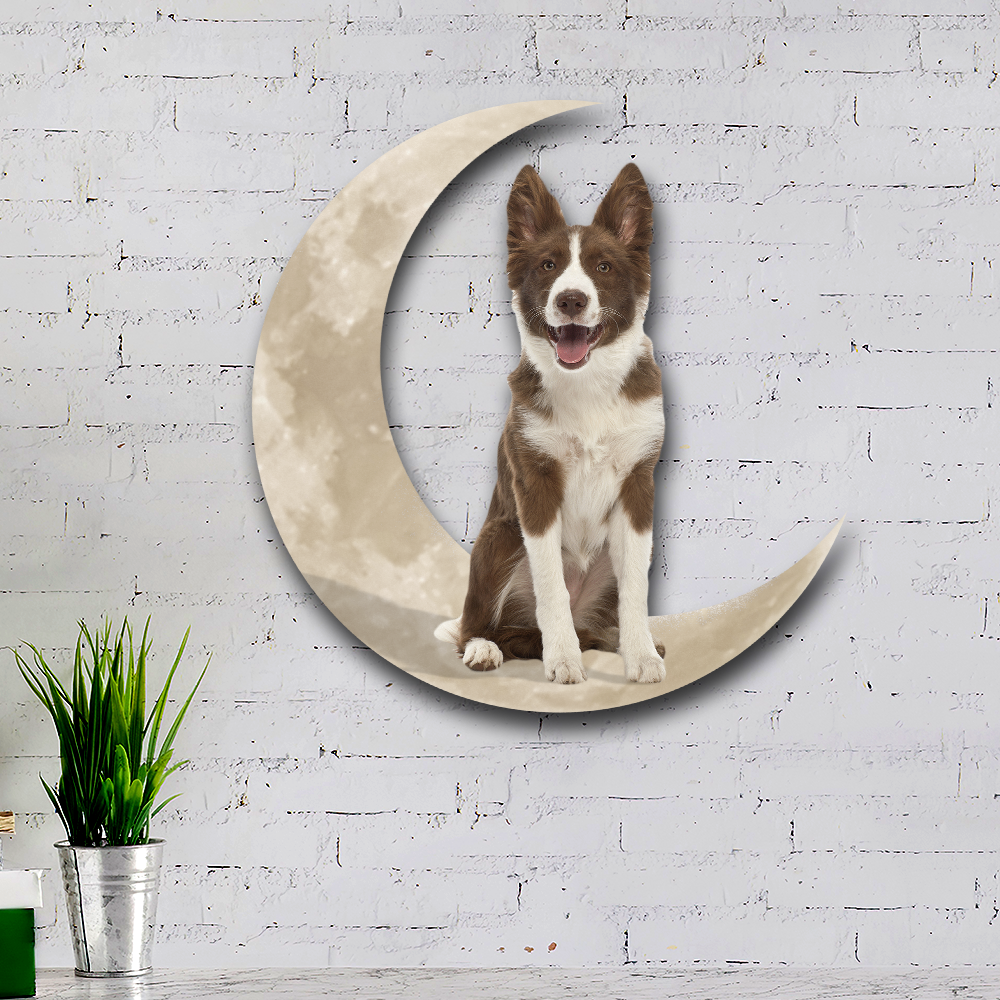 Chocolate Border Collie Dog And Moon Hanging Metal Sign QNK879MSv11b