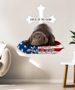Chocolate Labrador Retriever Metal Sign Give It To God And Go To Sleep BNN13MS