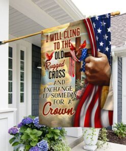 Christian Cross Jesus God Flag I Will Cling To The Old Rugged Cross Flag MLN193F