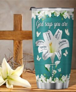 christian faith tumbler god says you are lily flower tumbler 20oz mln479tu 3888
