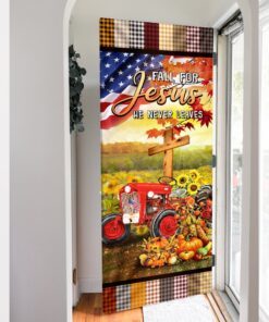 christian tractor door cover fall for jesus he never leaves bnn437dv2 8085