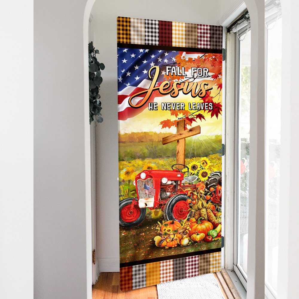 Christian Tractor Door Cover Fall For Jesus He Never Leaves BNN437Dv2 - Image 6