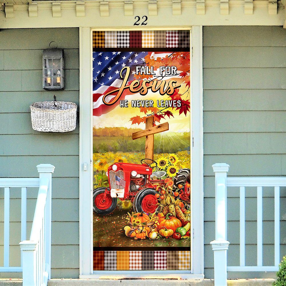 Christian Tractor Door Cover Fall For Jesus He Never Leaves BNN437Dv2 - Image 2