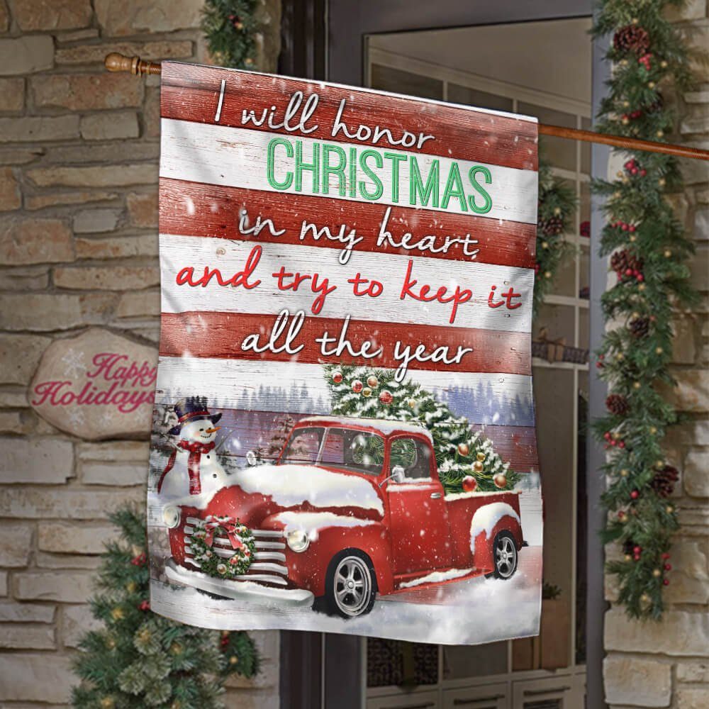Christmas Red Truck Flag I Will Honor Christmas In My Heart, And Try To Keep It All The Year TTV399F