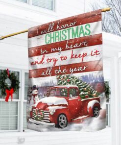 christmas red truck flag i will honor christmas in my heart, and try to keep it all the year ttv399f 7748