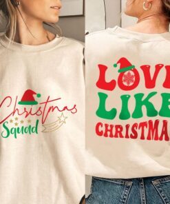 Christmas Squad Sweatshirt Love Like Christmas LNT768SW