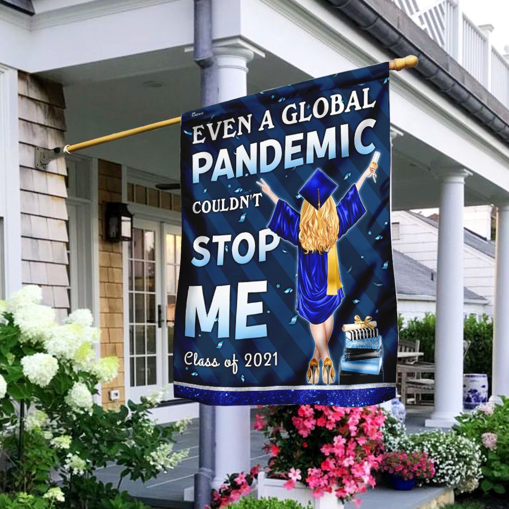 Class Of 2021. Even A Global Pandemic Couldn't Stop Me Female Flag