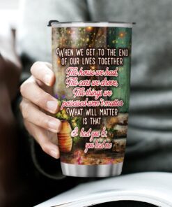 couple husband and wife tumbler when we get to the end of our lives together lnt443tu 8625
