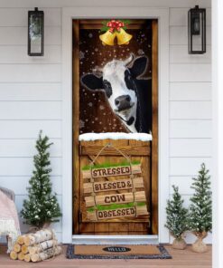 Cow Cattle Farm. Stressed Blessed And Cow Obsessed Door Cover
