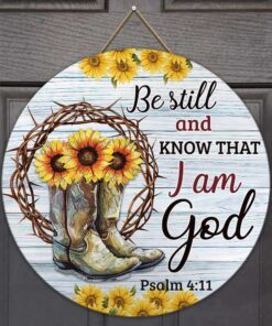 Cowboy Sunflower Wooden Sign Be Still And Know That I Am God DBD3112WD