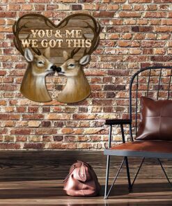 deer couple hanging metal sign, you and me we got this valentine day tqn824ms 3010