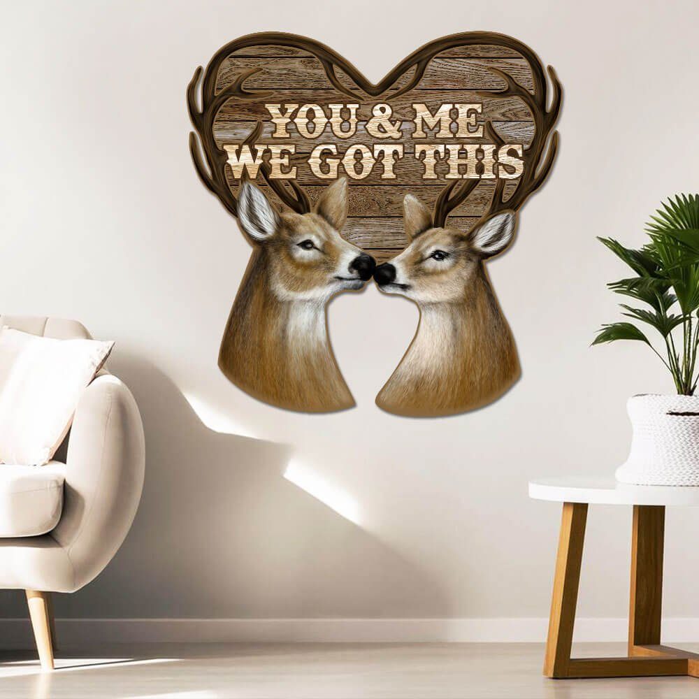 Deer Couple Hanging Metal Sign, You And Me We Got This Valentine Day TQN824MS - Image 2