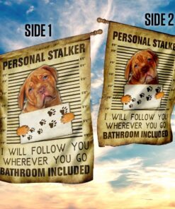 dogue de bordeaux personal stalker i will follow you wherever you go flag 6034