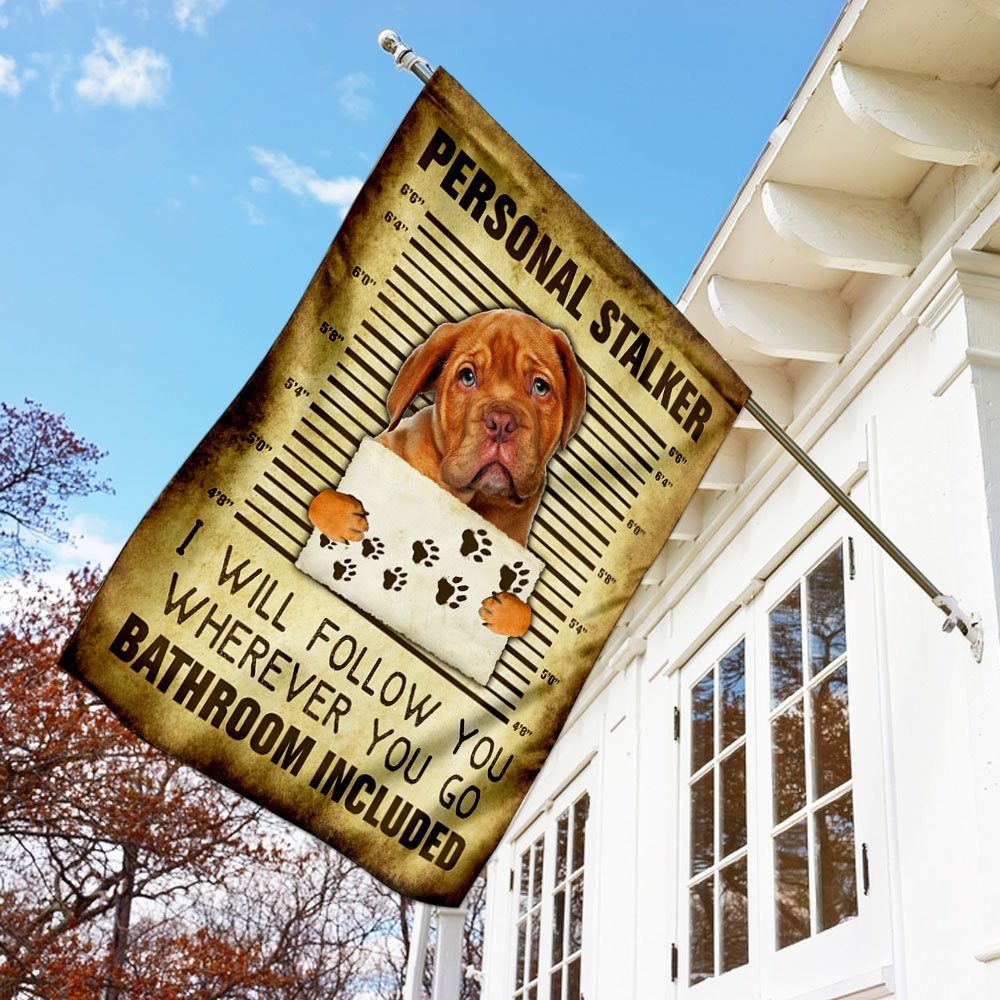 Dogue de Bordeaux Personal Stalker I Will Follow You Wherever You Go Flag - Image 2
