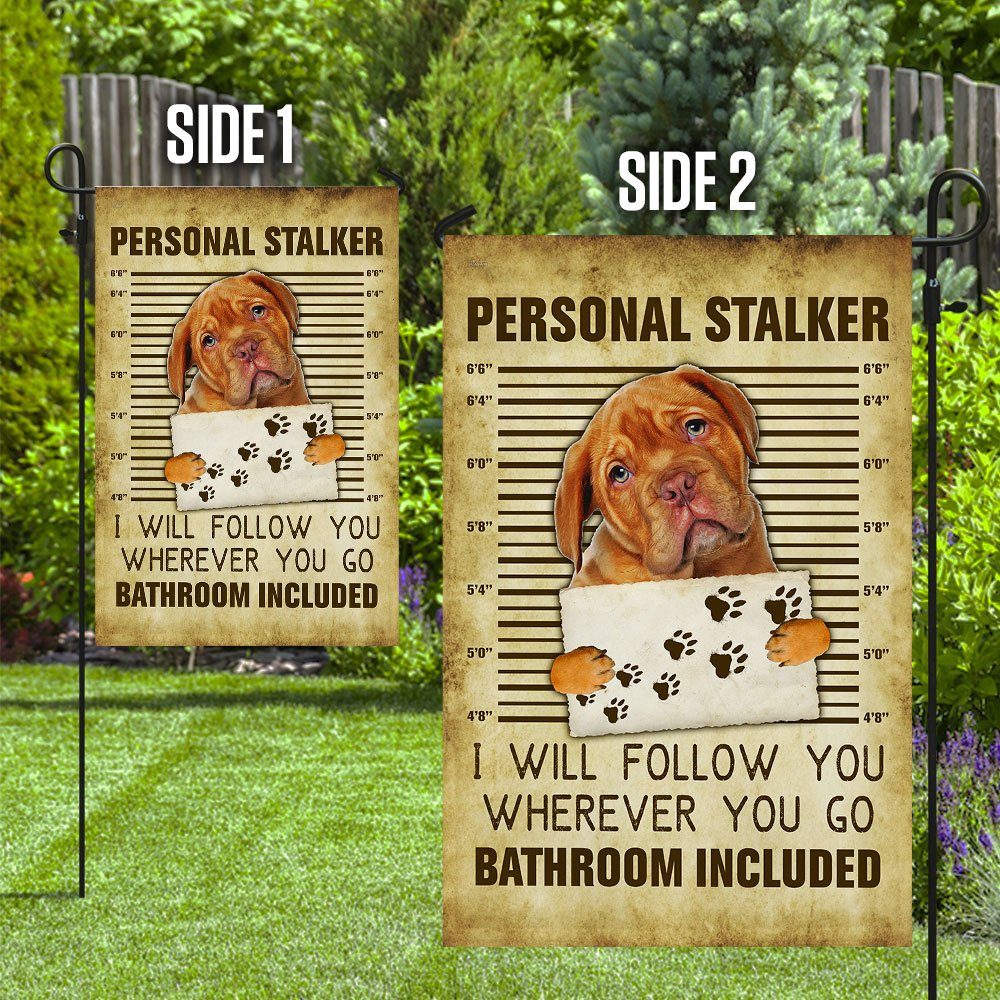 Dogue de Bordeaux Personal Stalker I Will Follow You Wherever You Go Flag - Image 10