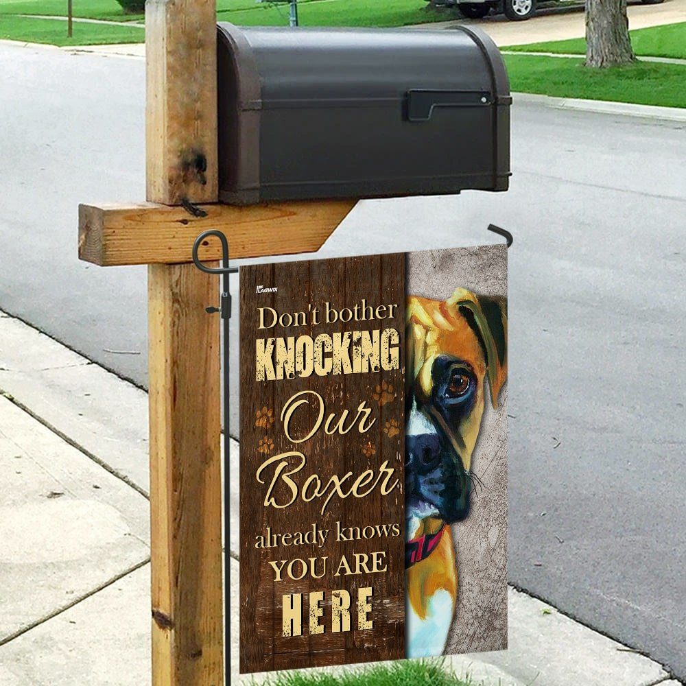 Don't Bother Knocking Our Boxer Already Knows You Are Here Flag - Image 9