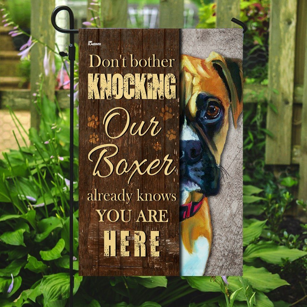 Don't Bother Knocking Our Boxer Already Knows You Are Here Flag - Image 7