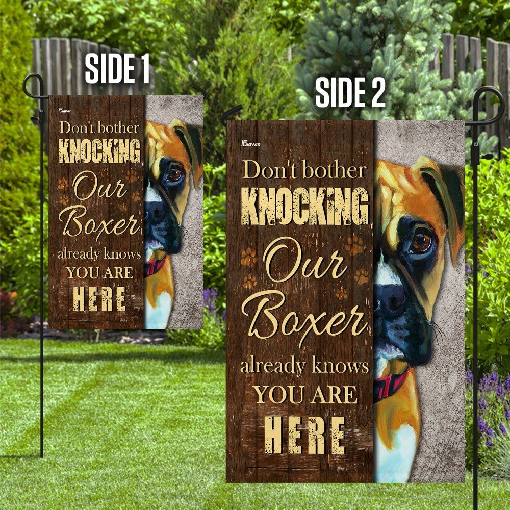 Don't Bother Knocking Our Boxer Already Knows You Are Here Flag - Image 10