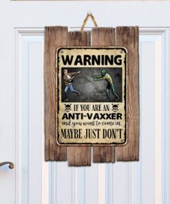Door Signs Outdoor Welcome Signs For Front Door Custom Wooden Signs Anti Vaxxer MBH121WD
