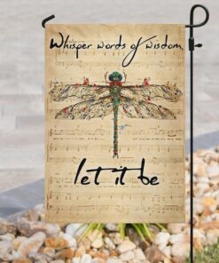 dragonfly whisper words of wisdom let it be flag 2424