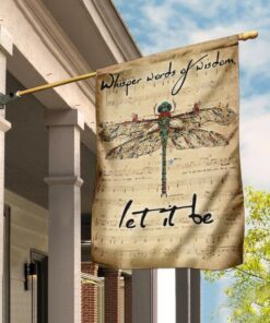 Dragonfly Whisper Words Of Wisdom Let It Be Flag