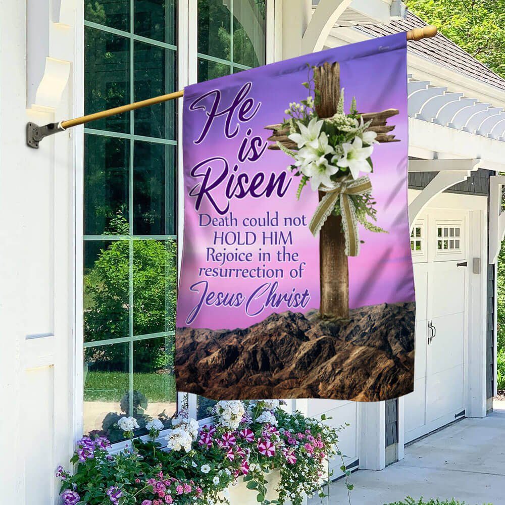 Easter Day Christian Flag He Is Risen Death Could Not Hold Him Rejoice In The Resurrection Of Jesus Christ Flag MLN1058F