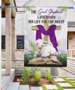 Easter Day Lamb Flag The Good Shepherd Lays Down His Life For The Sheep Flag MLN1026F