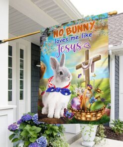 Easter Flag No Bunny Loves Me Like Jesus DDH3218F