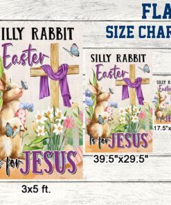 easter flag silly rabbit easter is for jesus tqn1042f 4157