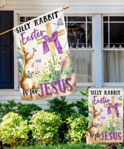 easter flag silly rabbit easter is for jesus tqn1042f 5191