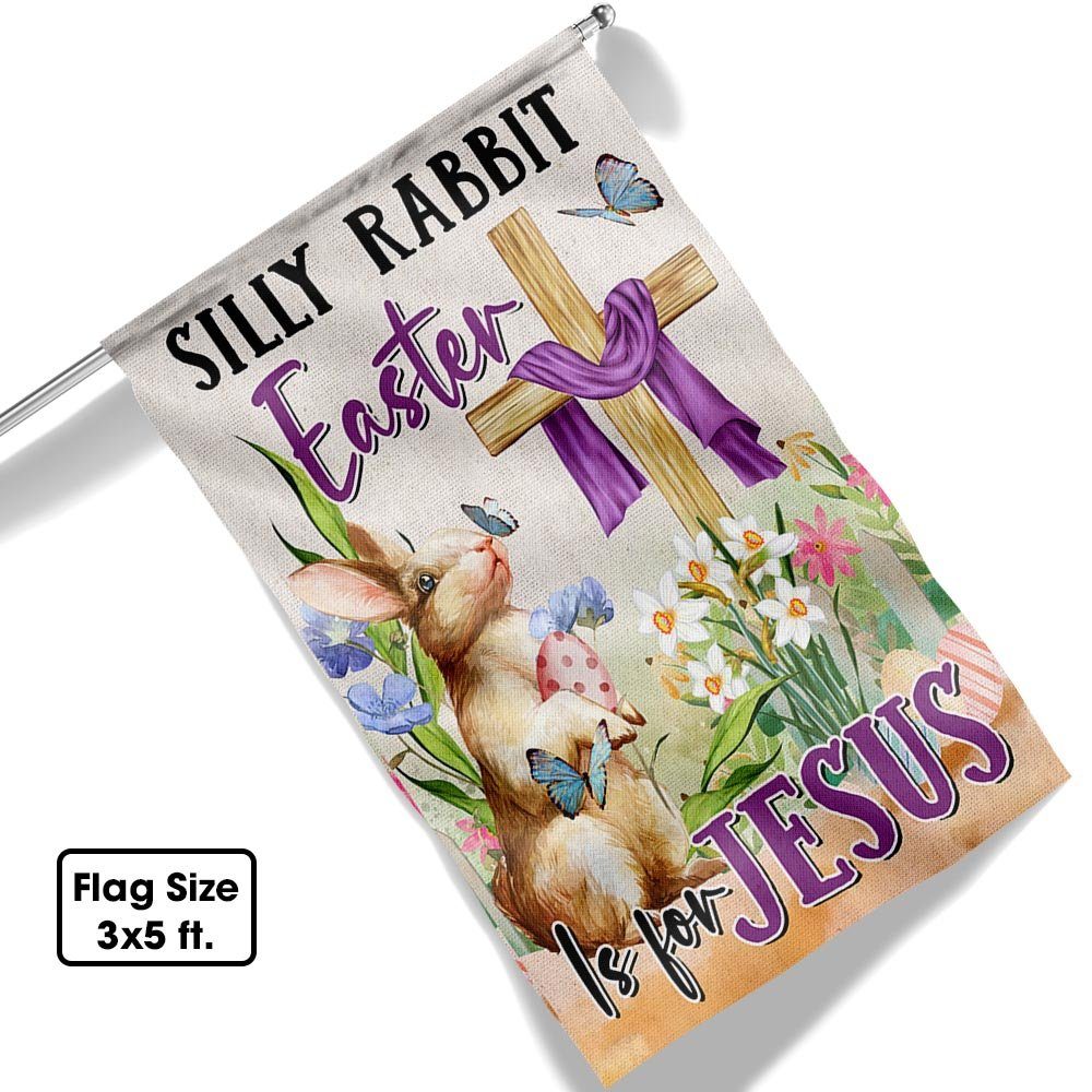 Easter Flag Silly Rabbit Easter Is For Jesus TQN1042F - Image 6