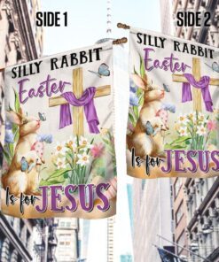 easter flag silly rabbit easter is for jesus tqn1042f 6270