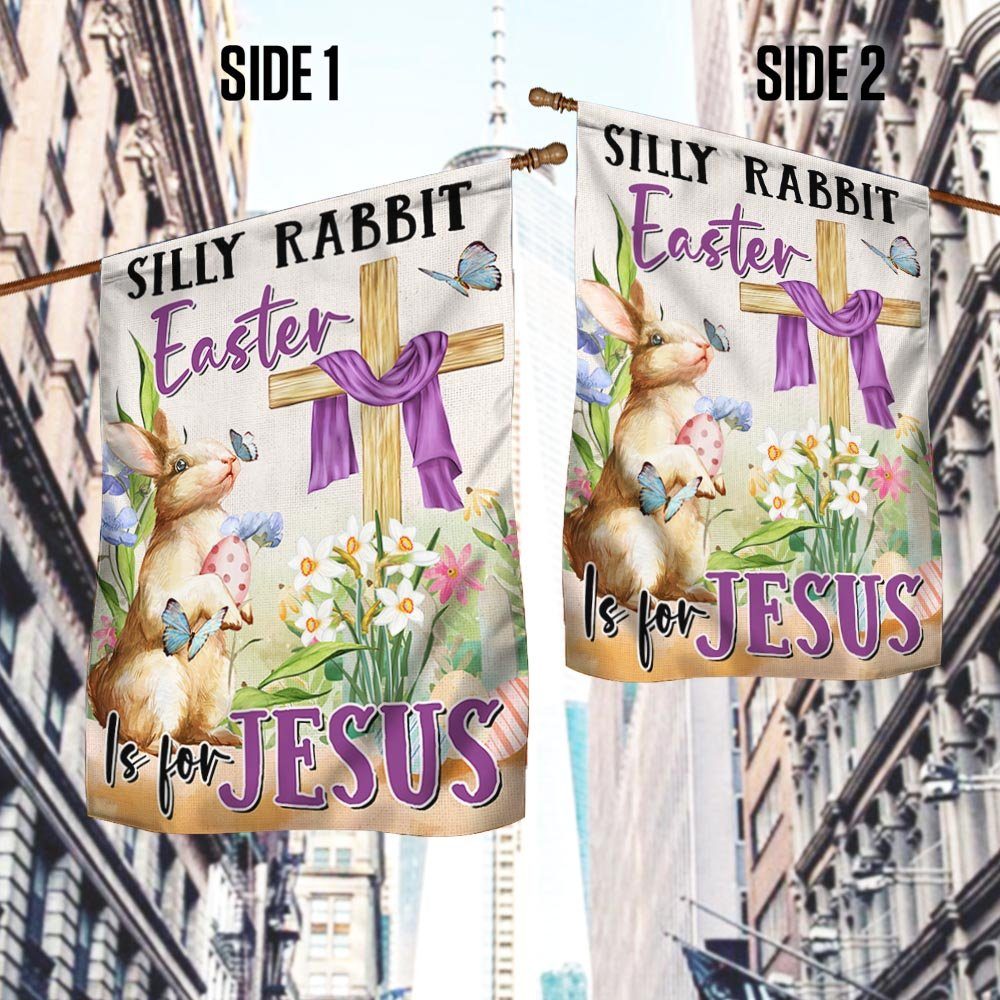 Easter Flag Silly Rabbit Easter Is For Jesus TQN1042F - Image 2