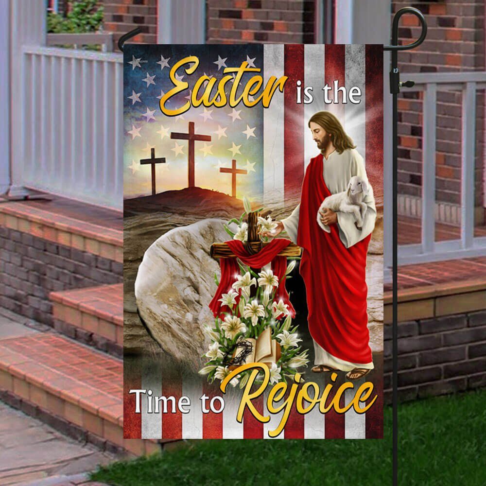 Easter Jesus Flag Easter Is The Time To Rejoice Flag MLN944F - Image 4