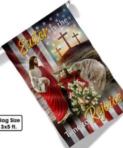 easter jesus flag easter is the time to rejoice flag mln944f 6256