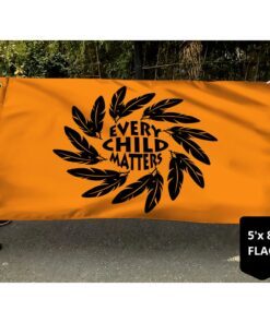 every child matters flag orange day first nation grommet flag qtr279gf 2847